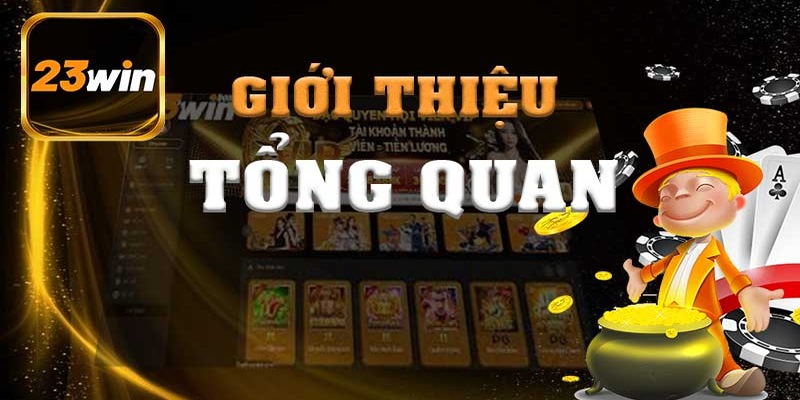 Giới thiệu đôi nét về 23win.